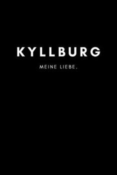 Kyllburg: Notizbuch, Notizblock, Notebook | Liniert, Linien, Lined | DIN A5 (6x9 Zoll), 120 Seiten | Notizen, Termine, Planer, Tagebuch, Organisation ... und Heimat als Geschenk (German Edition)