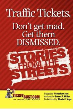 Paperback Traffic Tickets. Don't Get Mad. Get Them Dismissed. Stories From The Streets. Book