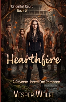 Paperback Hearthfire: A Reverse Harem Fae Romance (Cinderfall Court) Book