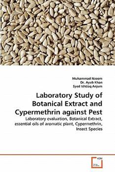 Paperback Laboratory Study of Botanical Extract and Cypermethrin against Pest Book