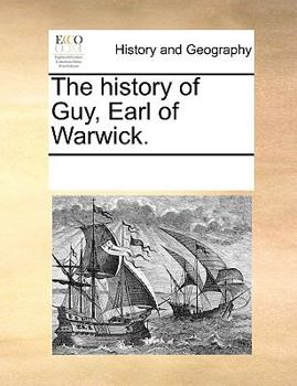 Paperback The History of Guy, Earl of Warwick. Book