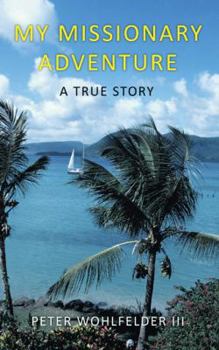 Paperback My Missionary Adventure: A True Story Book