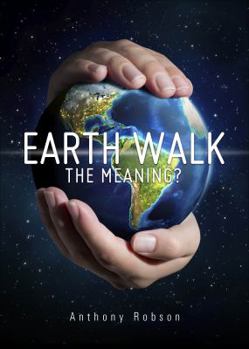Paperback EARTH Walk The MEANING? Book