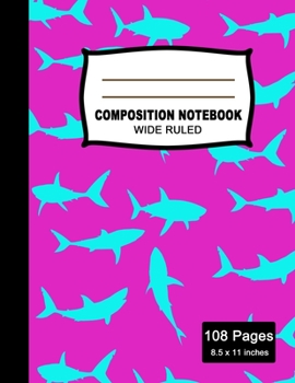 Composition Notebook: Beautiful Wide Ruled Paper Notebook Journal | Cute Shark pattern Retro Style Blank Lined Workbook for Teens Kids Students Girls ... Writing Notes. (Office & School Essentials)