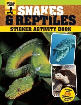 Paperback Snakes and Reptiles Sticker Activity Book (Animal Lives Sticker Activity Book) Book