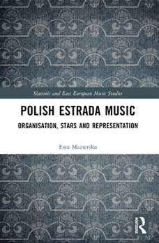 Paperback Polish Estrada Music: Organisation, Stars and Representation Book