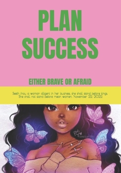 Paperback Plan Success Either Brave or Afraid Book
