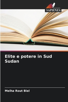 Paperback Elite e potere in Sud Sudan [Italian] Book