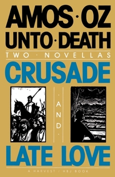 Paperback Unto Death: Crusade and Late Love Book