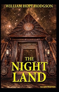 The Night Land Illustrated