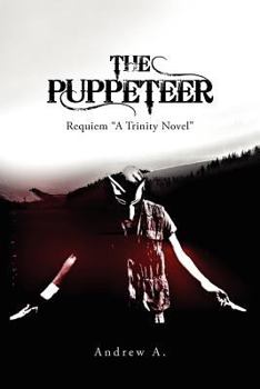 Paperback The Puppeteer Requiem: Requiem "A Trinity Novel" Book