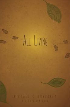 Paperback All Living: A Seedvision Saga Book