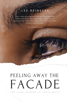 Peeling Away the Facade: The Long Shadow of Child Abuse