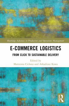 Hardcover E-Commerce Logistics: From Click to Sustainable Delivery Book