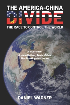 Paperback The America-China Divide: The Race to Control the World Book