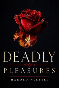 Deadly Pleasures