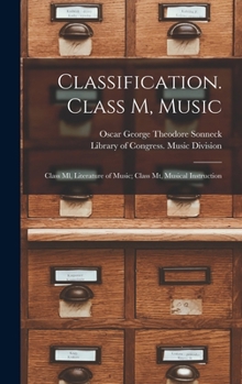 Hardcover Classification. Class M, Music: Class Ml, Literature of Music; Class Mt, Musical Instruction Book