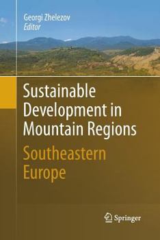Paperback Sustainable Development in Mountain Regions: Southeastern Europe Book