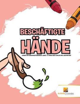 Paperback Beschäftigte Hände: Lernen für Kindergartenkinder Band -3 Farbe Nach Zahlen Und Labyrinthen [German] Book