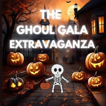 The Ghoul Gala Extravaganza: Ghosts, Witches, and Haunted Houses Unleashed!