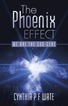 Paperback The Phoenix Effect: We are the God-gene Book