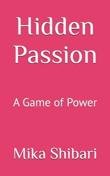 Paperback Hidden Passion: A Game of Power Book