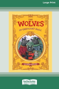Paperback The Wolves of Greycoat Hall [Large Print 16pt] [Large Print] Book