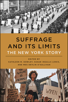 Paperback Suffrage and Its Limits: The New York Story Book