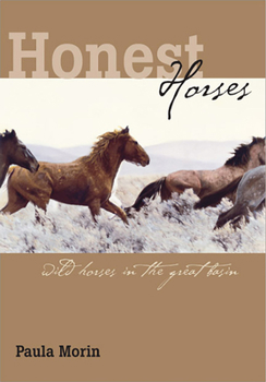 Paperback Honest Horses: Wild Horses in the Great Basin Book
