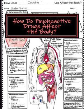 Paperback How Do Psychoactive Drugs Affect the Body?: Understanding How Drugs Affect the Synapse and Body Organs Book