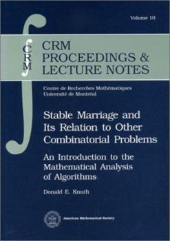 Paperback Stable Marriage and Its Relation to Other Combinatorial Problems: An Introduction to the Mathematical Analysis of Algorithms (Crm Proceedings and Lecture Notes, 10) Book