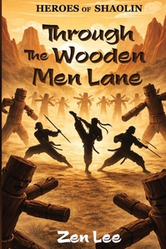 Paperback Heroes of Shaolin: Through The Wooden Men Lane Book