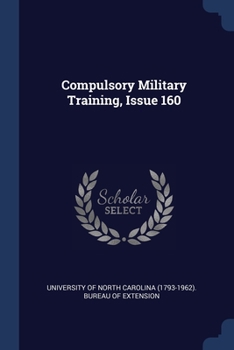 Paperback Compulsory Military Training, Issue 160 Book