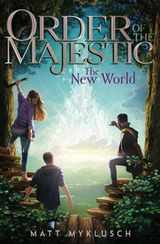 The New World - Book #3 of the Order of the Majestic