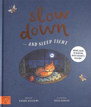 Hardcover Slow Down... and Sleep Tight Book