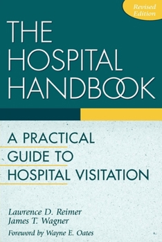 Paperback The Hospital Handbook: A Practical Guide to Hospital Visitation Book