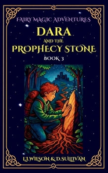 Dara and the Prophecy Stone (Fairy Magic Adventures)
