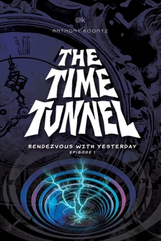 Paperback The Time Tunnel: Rendezvous with Yesterday Book