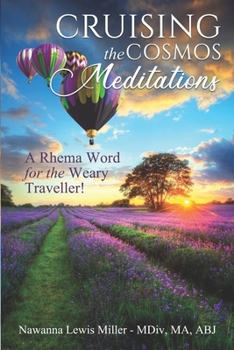 Paperback Cruising the Cosmos Meditations: A Rhema Word for the Weary Traveller Book