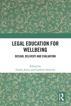 Paperback Legal Education for Wellbeing: Design, Delivery and Evaluation Book