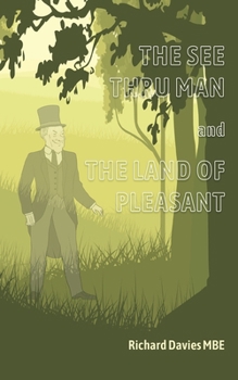 Paperback The See Thru Man and The Land of Pleasant Book