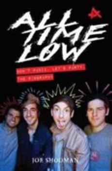 Paperback All Time Low: Don't Panic, Let's Party: The Biography Book