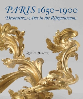 Hardcover Paris 1650-1900: Decorative Arts in the Rijksmuseum Book