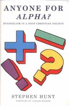 Paperback Anyone for Alpha: Evangelism in a Post-Christian Era Book