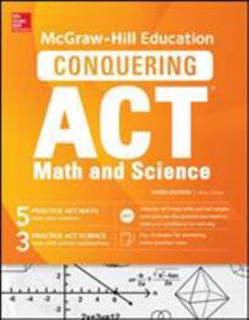 Paperback McGraw-Hill Education Conquering the ACT Math and Science, Third Edition Book