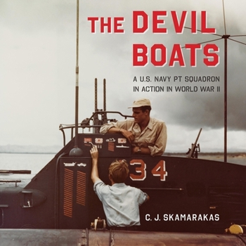Audio CD The Devil Boats: A U.S. Navy PT Squadron in Action in World War II Book