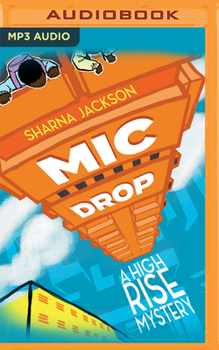 Mic Drop - Book #2 of the High-Rise Mystery