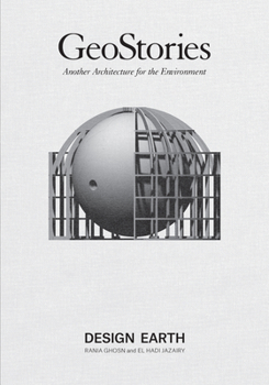 Paperback Geostories: Another Architecture for the Environment Book