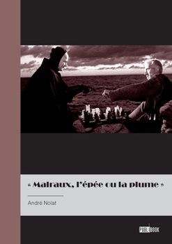 Paperback Malraux, l'épée et la plume [French] Book