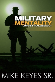 Paperback Military Mentality: Loves Final Assault Book